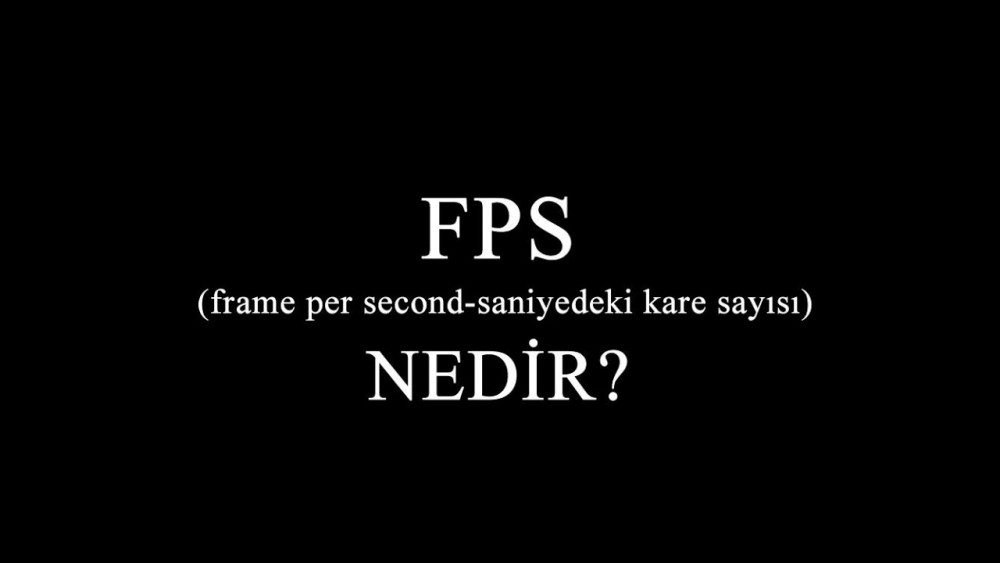 FPS nedir?